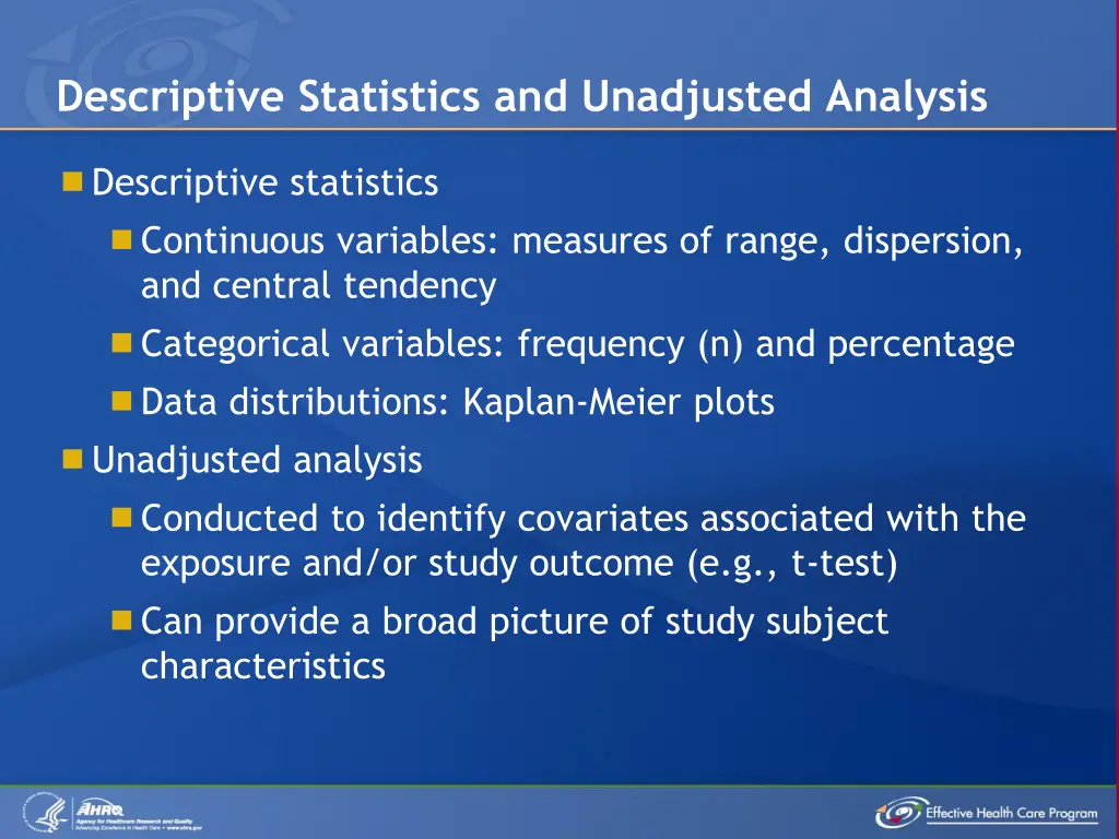descriptive statistics and unadjusted analysis