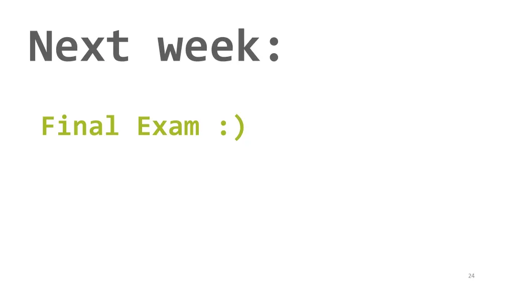 next week