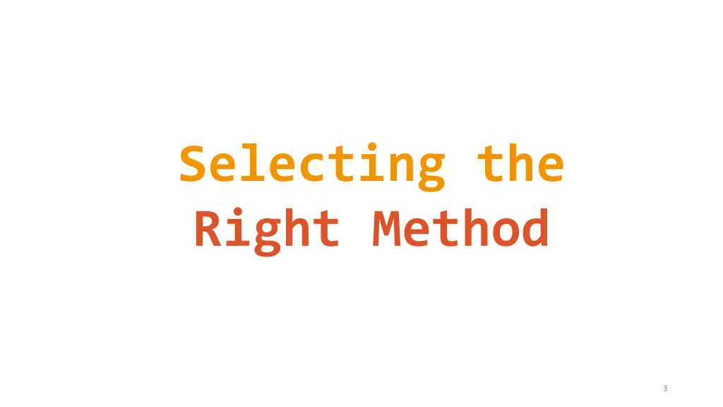 selecting the right method