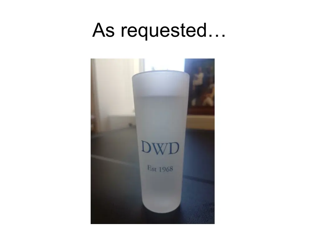 as requested