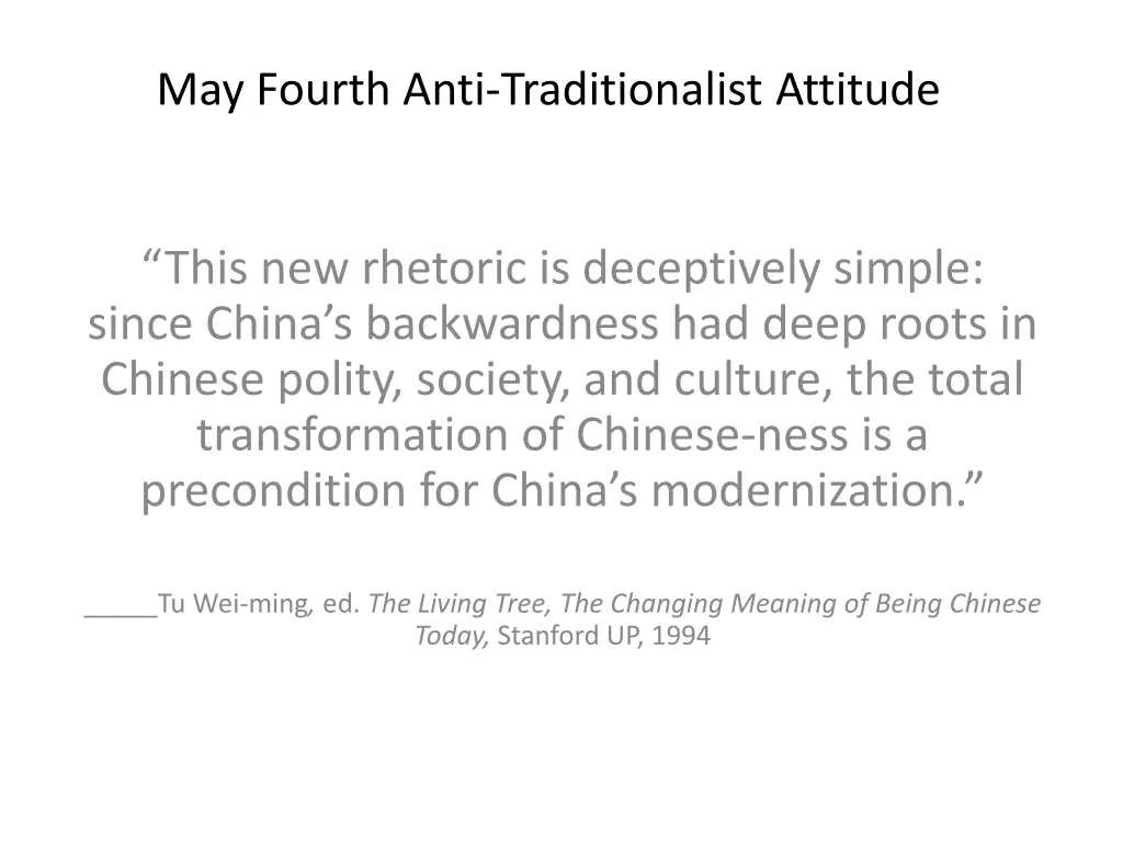 may fourth anti traditionalist attitude