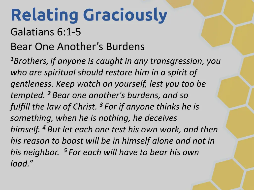 relating graciously galatians 6 1 5 bear