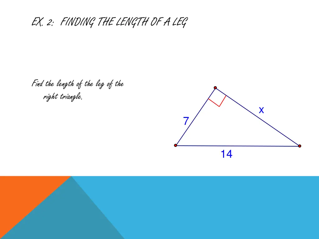 ex 2 finding the length of a leg