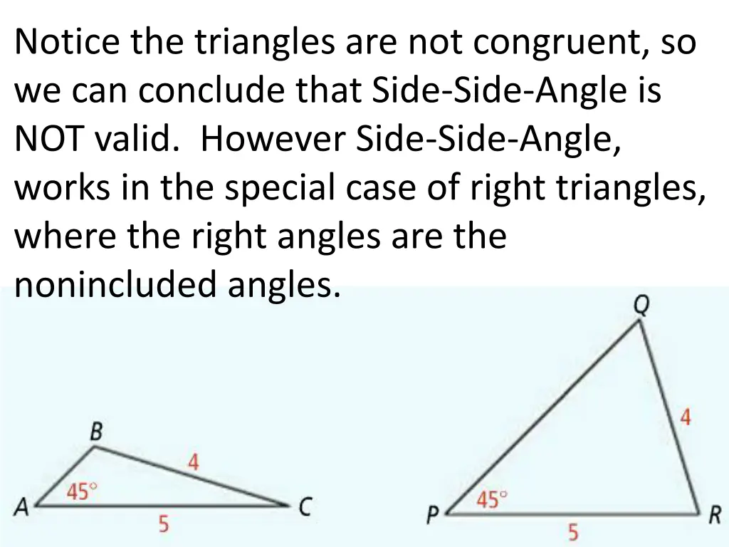 notice the triangles are not congruent