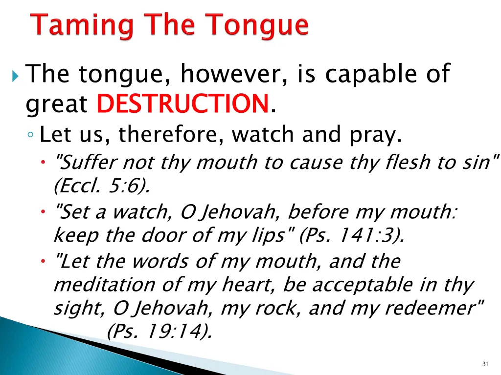 the tongue however is capable of great
