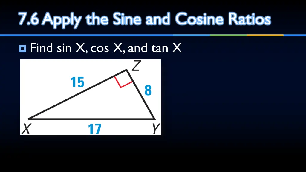 7 6 apply the sine and cosine ratios 1