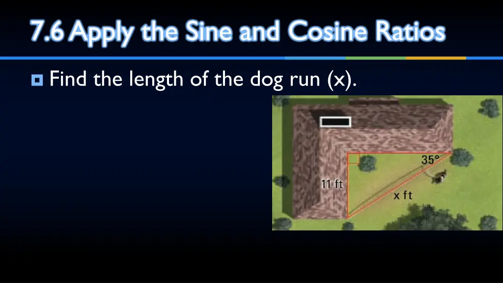 7 6 apply the sine and cosine ratios 2