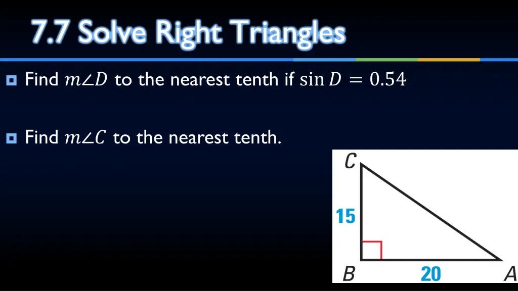 7 7 solve right triangles 2