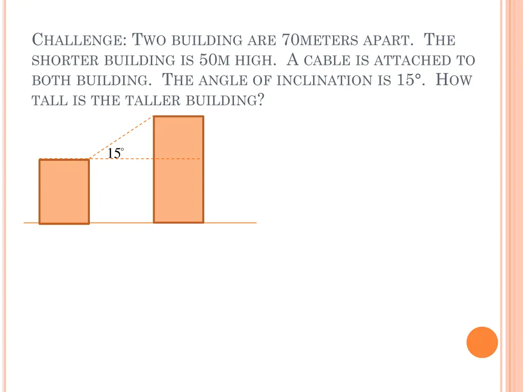 c hallenge t wo building are 70 meters apart