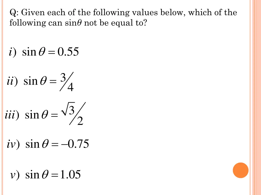 q given each of the following values below which