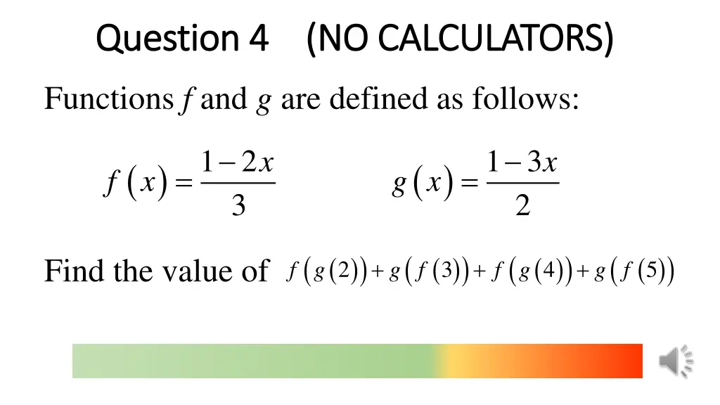 question 4 no calculators question