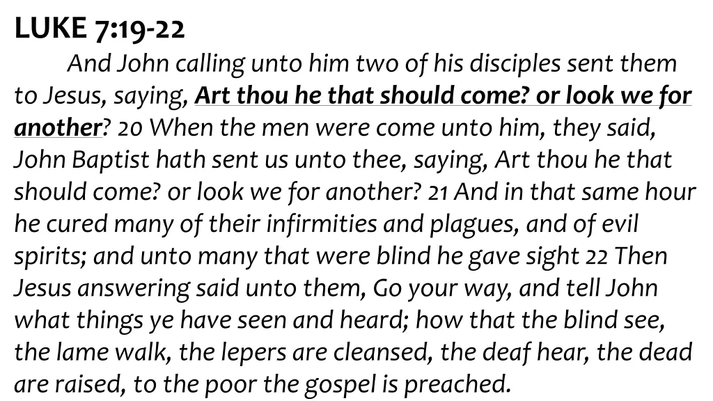 luke 7 19 22 and john calling unto