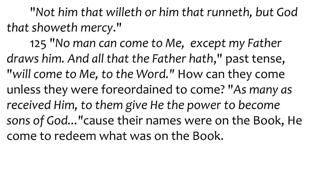 not him that willeth or him that runneth