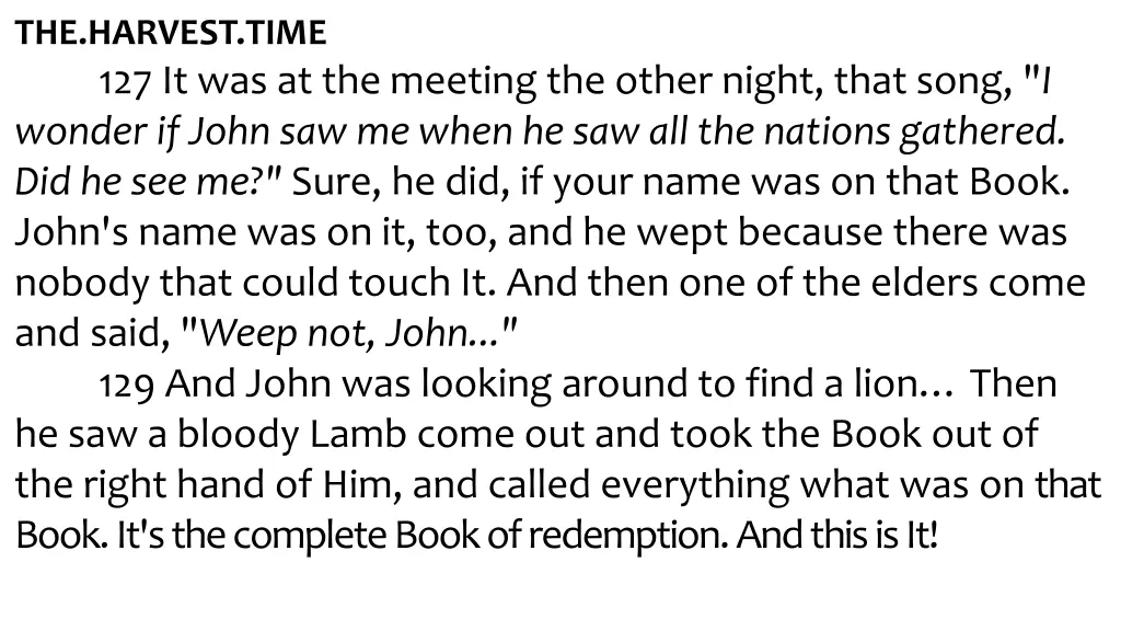 the harvest time 127 it was at the meeting