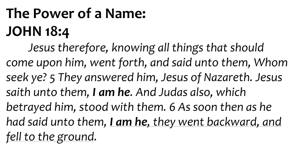 the power of a name john 18 4 jesus therefore