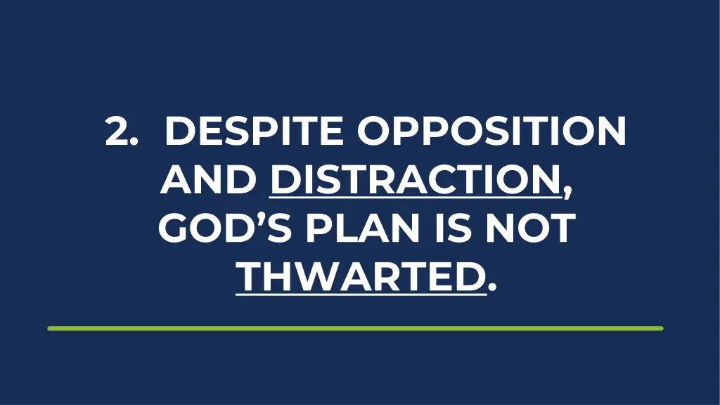 2 despite opposition and distraction god s plan