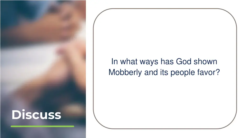 in what ways has god shown mobberly