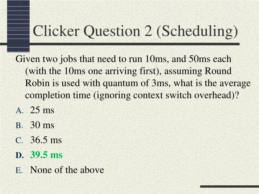 clicker question 2 scheduling
