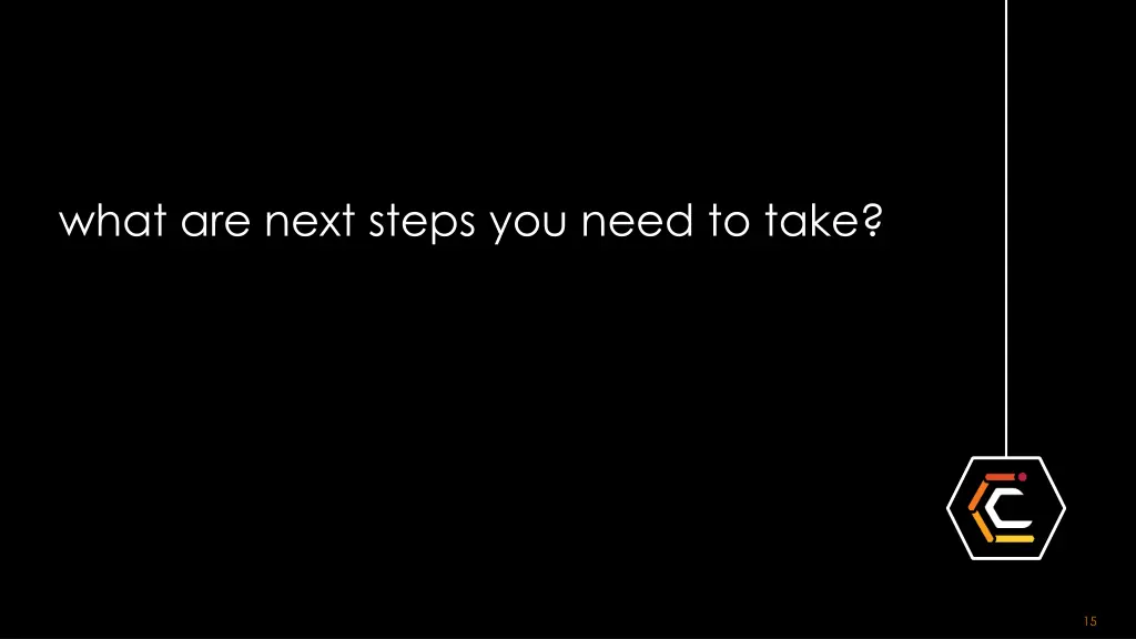 what are next steps you need to take