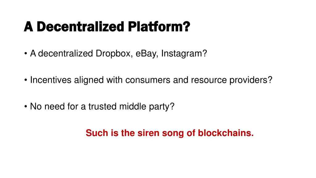 a decentralized platform a decentralized platform