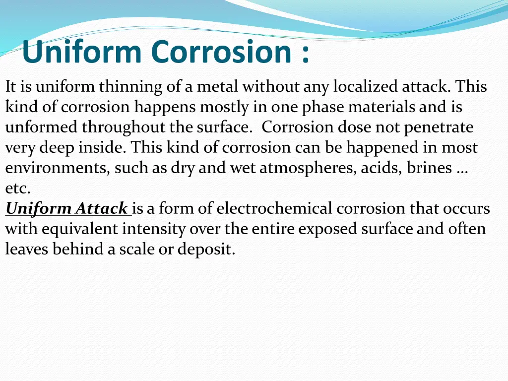 uniform corrosion it is uniform thinning