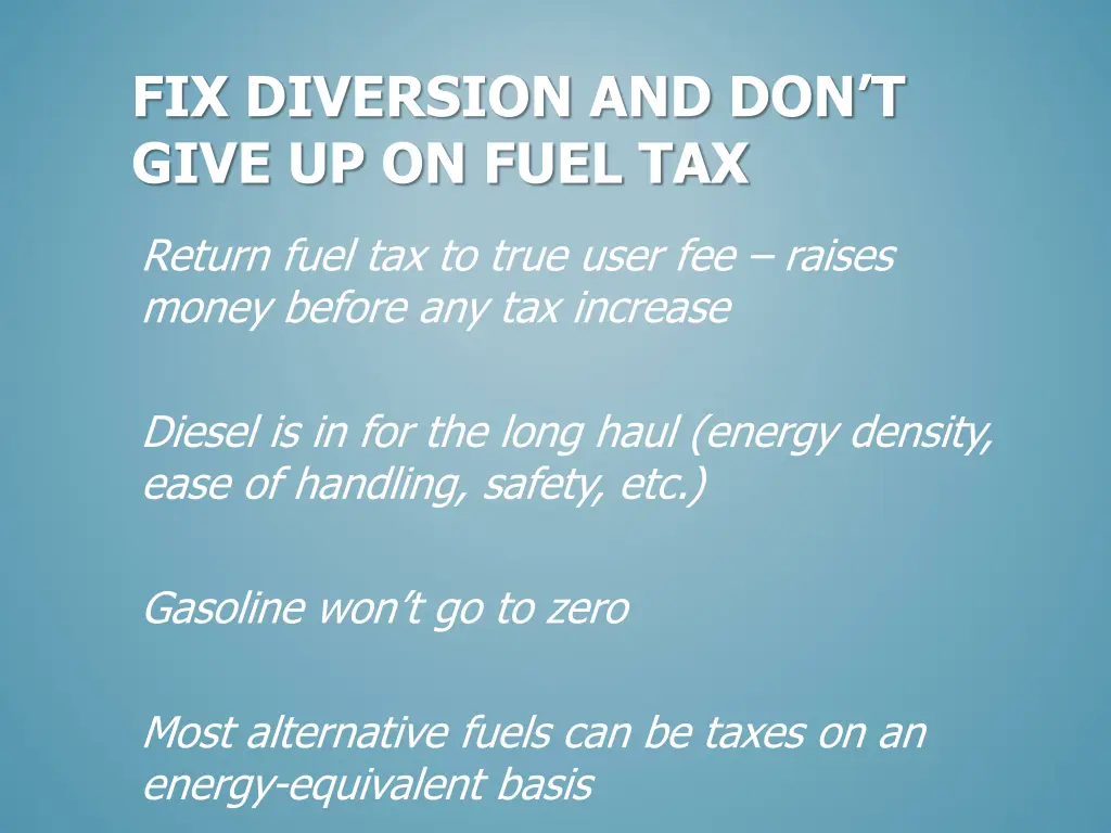 fix diversion and don t give up on fuel tax