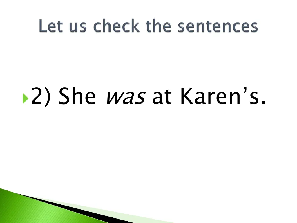2 she was at karen s