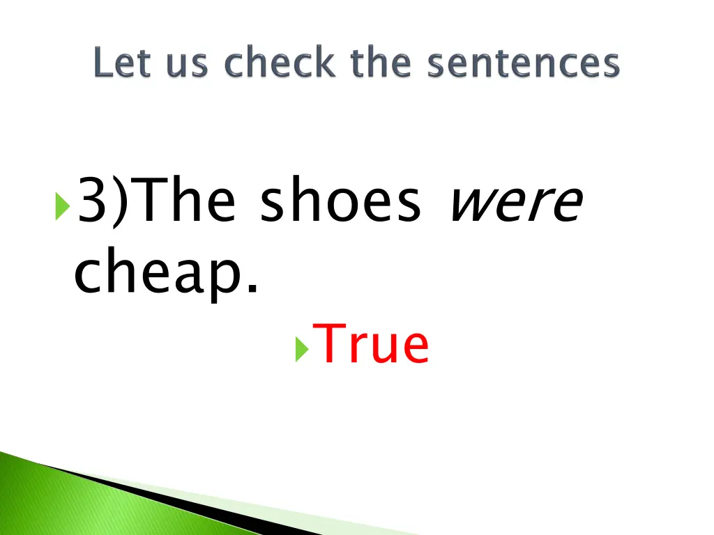 3 the shoes were cheap true