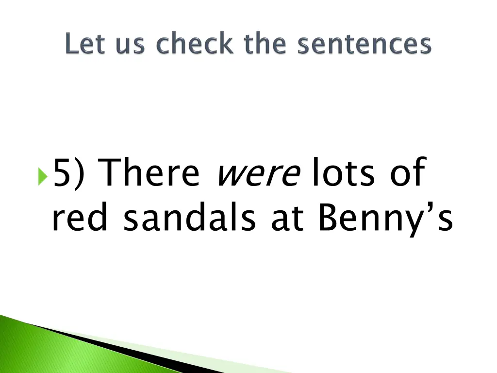 5 there were lots of red sandals at benny s
