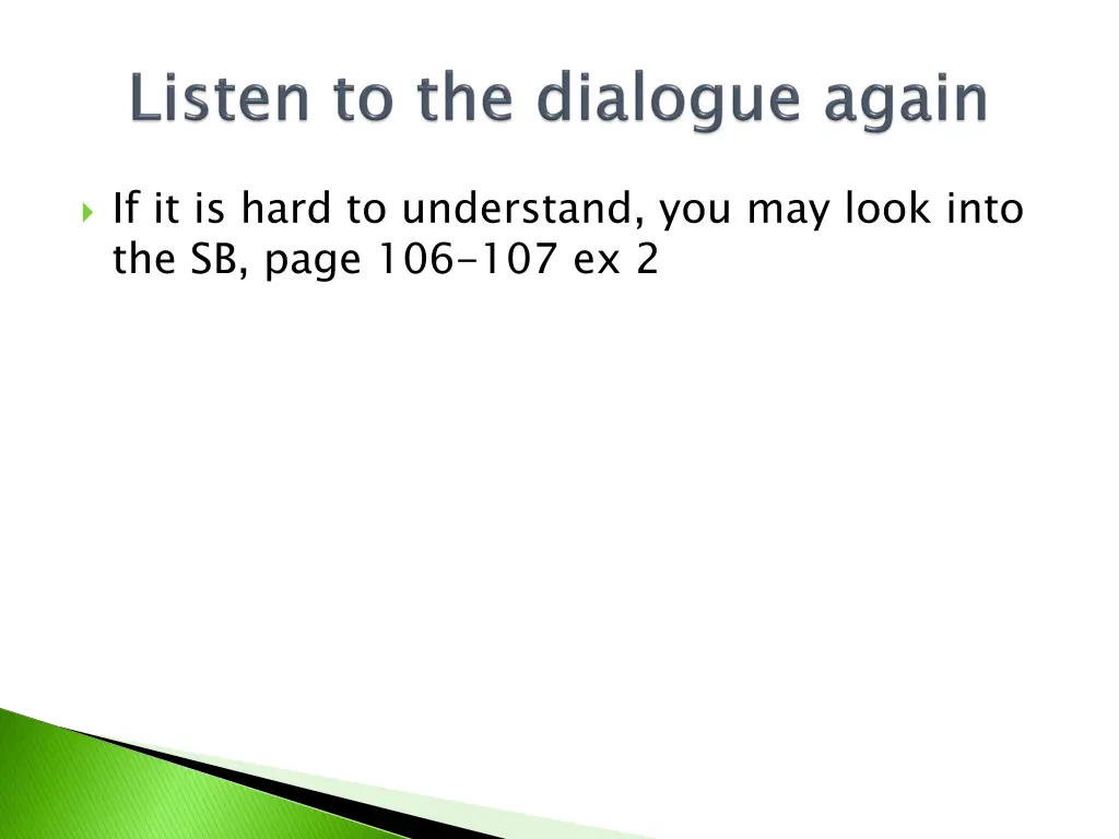 if it is hard to understand you may look into