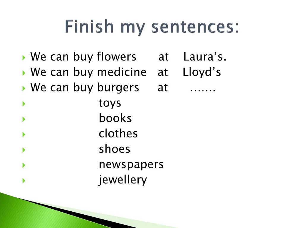 we can buy flowers at laura s we can buy medicine