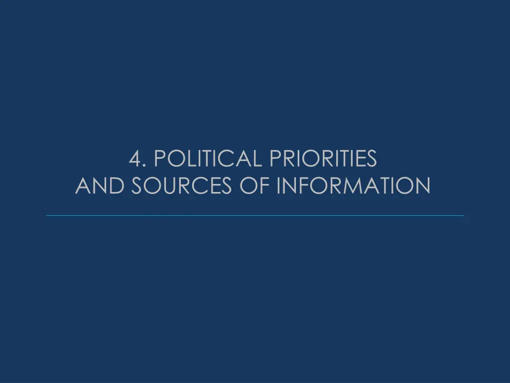 4 political priorities and sources of information