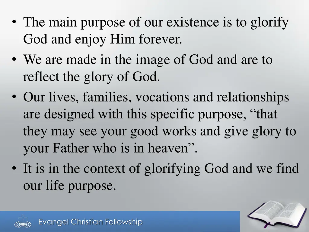 the main purpose of our existence is to glorify
