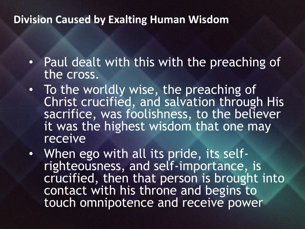 division caused by exalting human wisdom