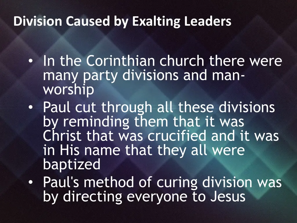 division caused by exalting leaders