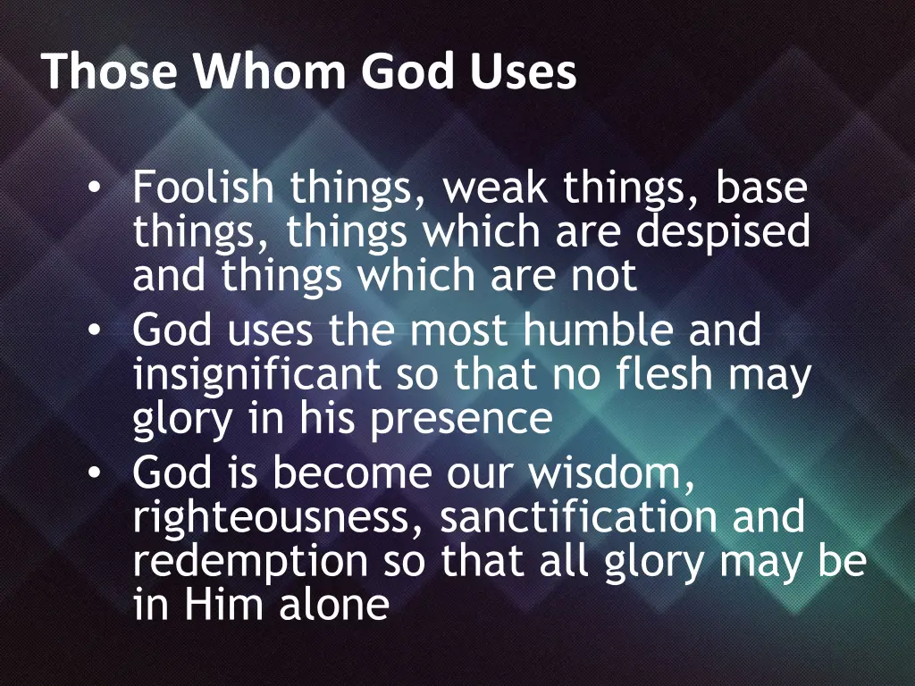 those whom god uses