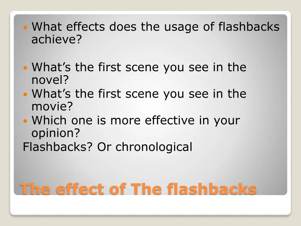 what effects does the usage of flashbacks achieve