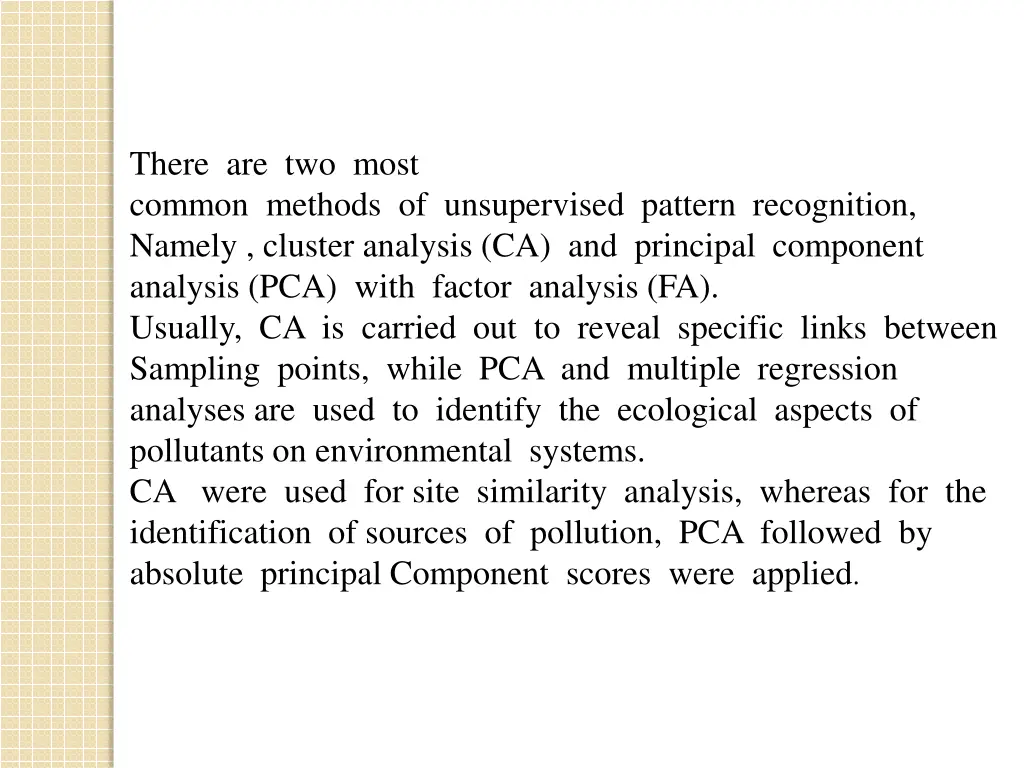 there are two most common methods of unsupervised
