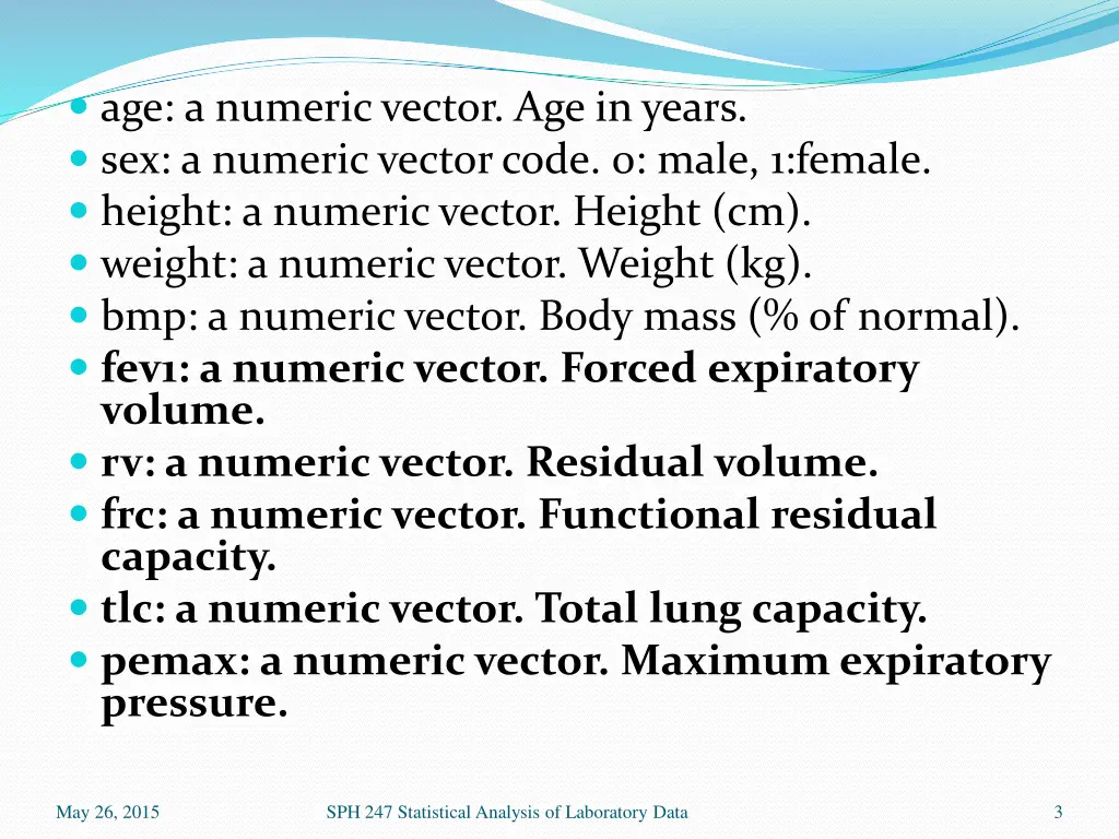 age a numeric vector age in years sex a numeric