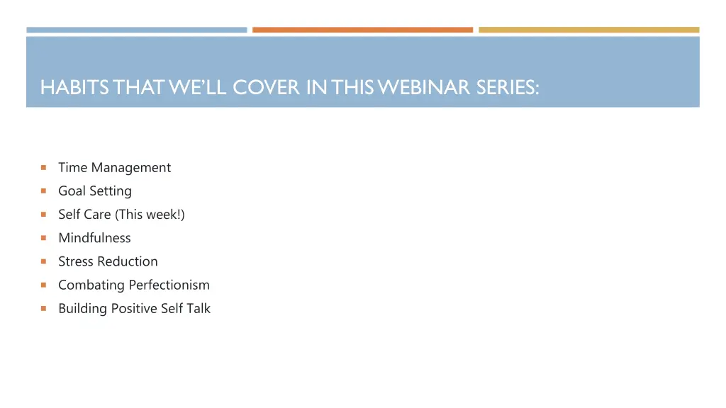 habits that we ll cover in this webinar series