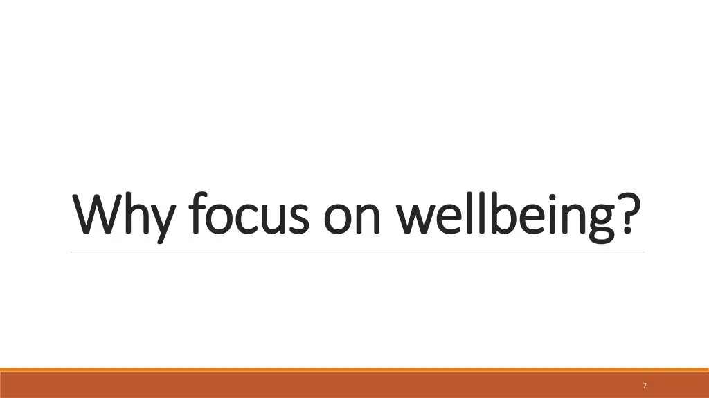 why focus on wellbeing why focus on wellbeing