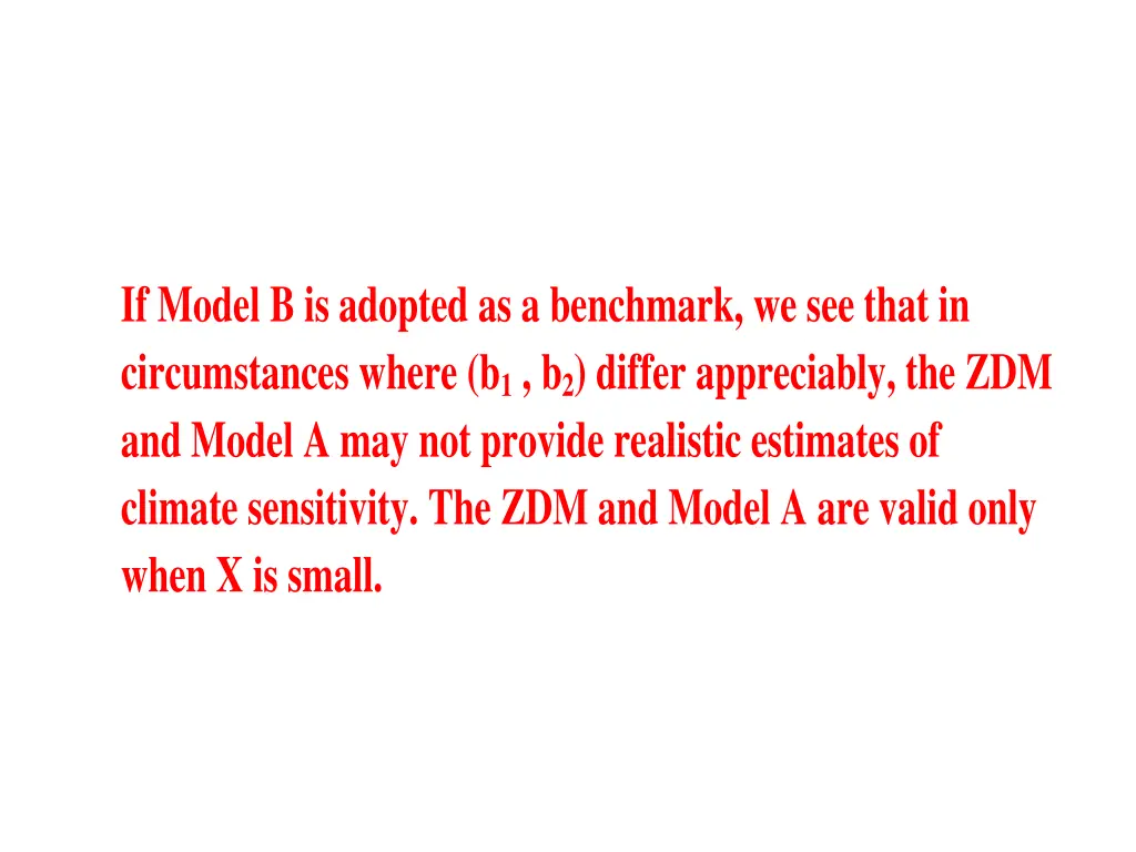 if model b is adopted as a benchmark we see that