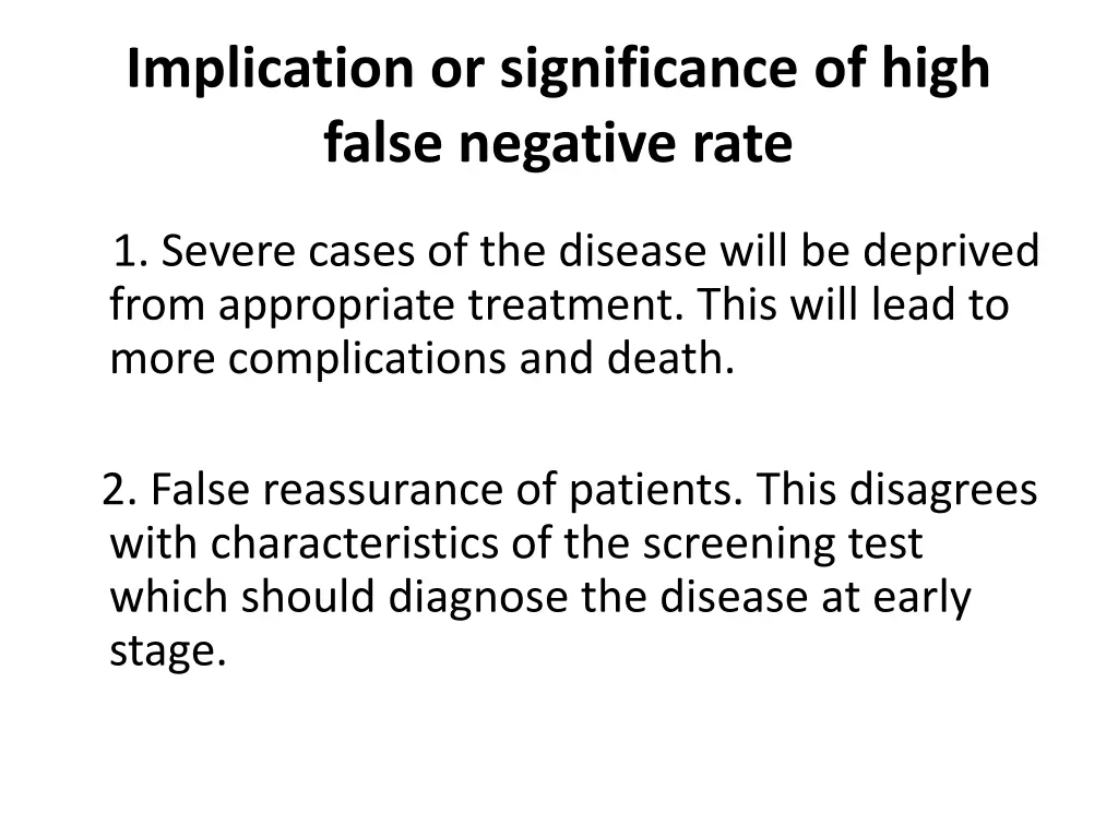 implication or significance of high false