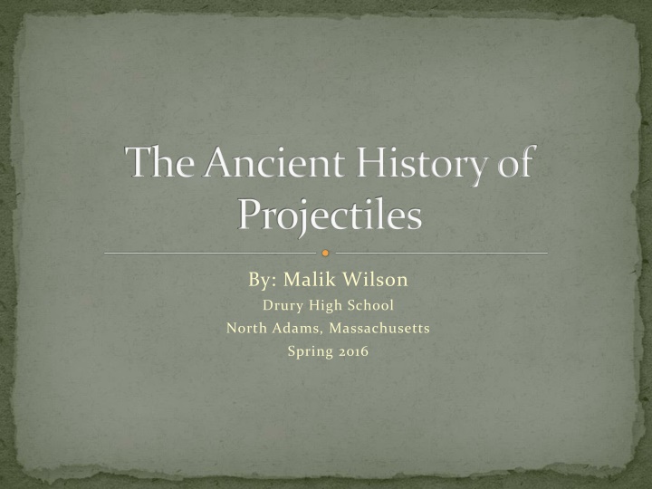 the ancient history of projectiles