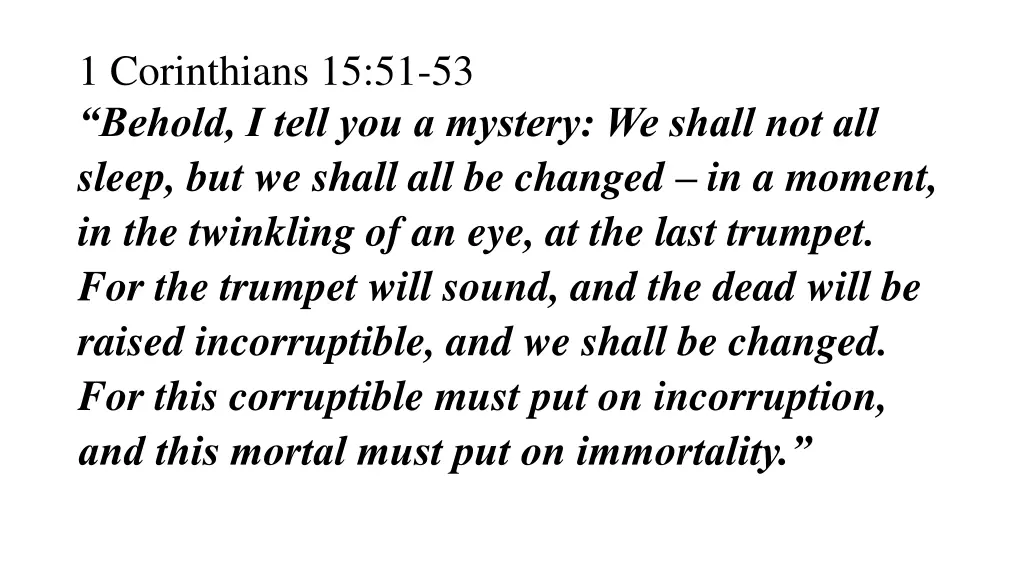 1 corinthians 15 51 53 behold i tell