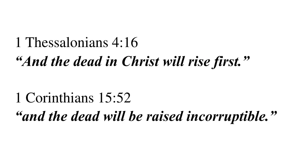 1 thessalonians 4 16 and the dead in christ will