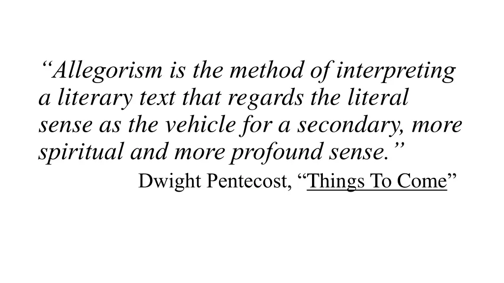 allegorism is the method of interpreting