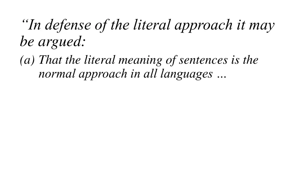 in defense of the literal approach