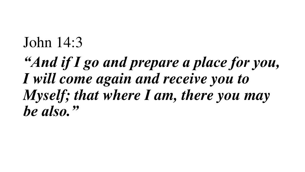 john 14 3 and if i go and prepare a place