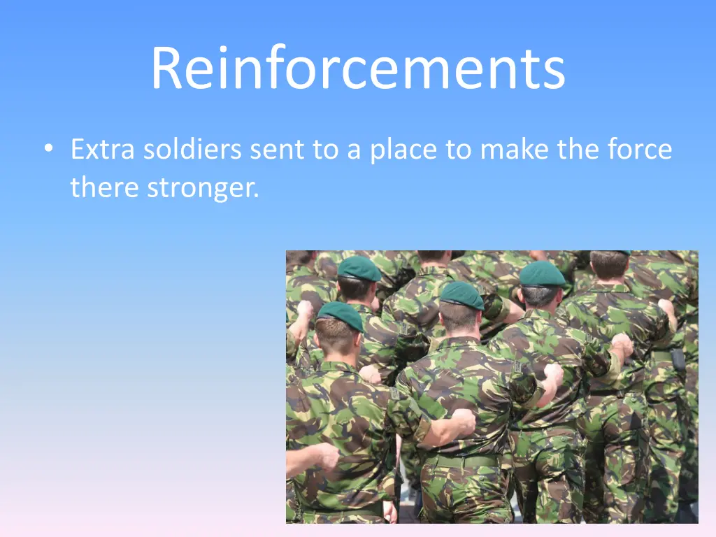reinforcements